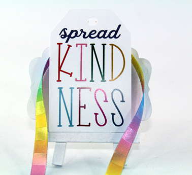 Personal Touch Tag- "Spread Kindness"